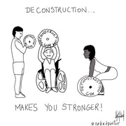 Deconstruction Makes You Stronger Digital Cartoon - by nakedpastor