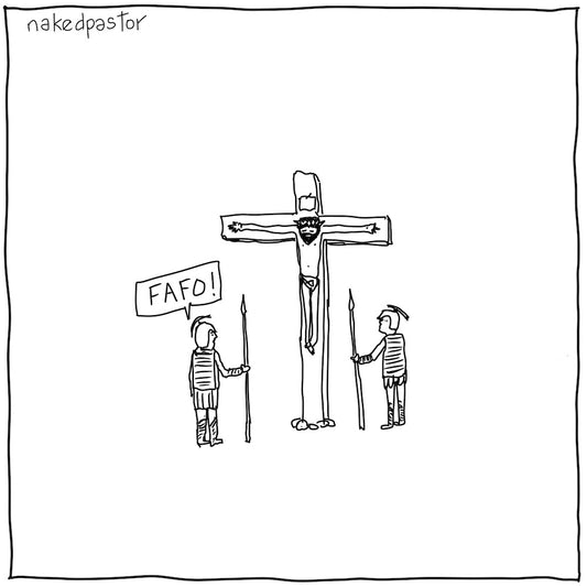 FAFO Digital Cartoon-Digital Cartoons-nakedpastor