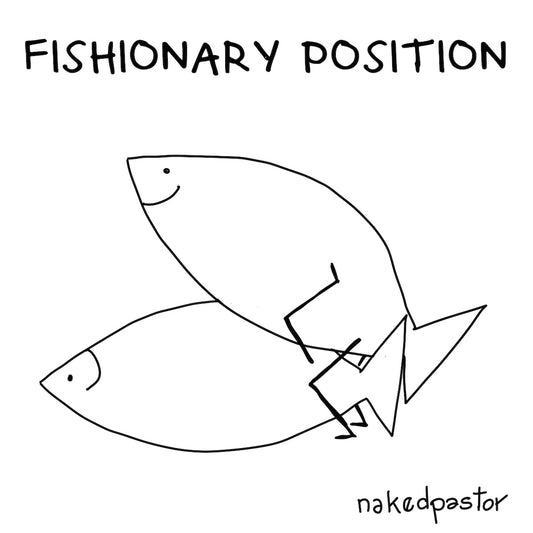 Fishionary Position Digital Cartoon-Digital Cartoons-nakedpastor
