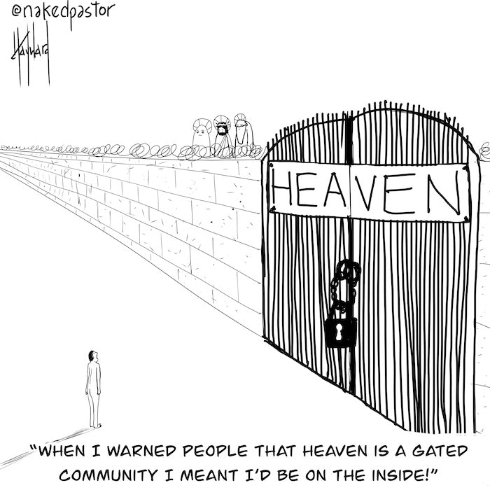 Heaven is a Gated Community Digital Cartoon - by nakedpastor