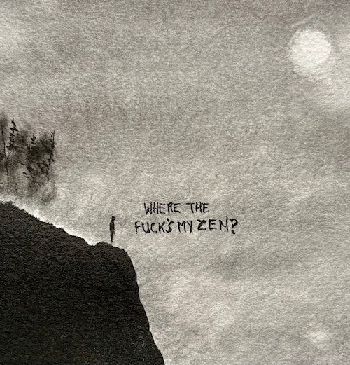 Where The Fuck's My Zen? Original Sumi Ink Painting-Painting-nakedpastor