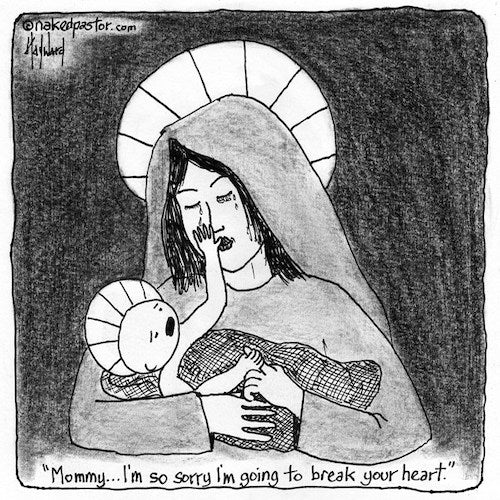 Jesus Will Break Mary's Heart Digital Cartoon