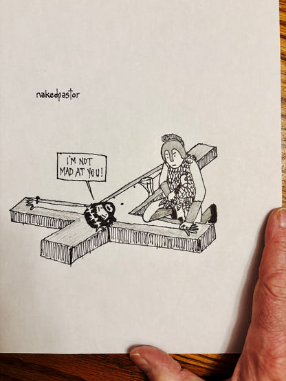 I'm Not Mad At You Original Cartoon Drawing-Cartoons-nakedpastor