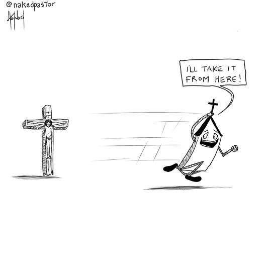 I'll Take It From Here Digital Cartoon - by nakedpastor