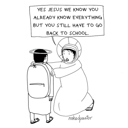Jesus Goes Back to School Digital Cartoon-Digital Cartoons-nakedpastor