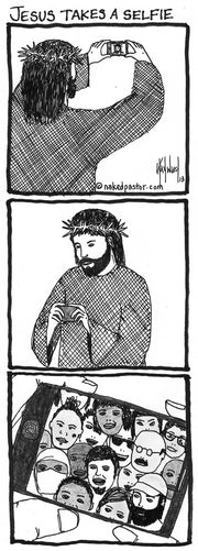 Jesus Takes a Selfie Digital Cartoon - by nakedpastor