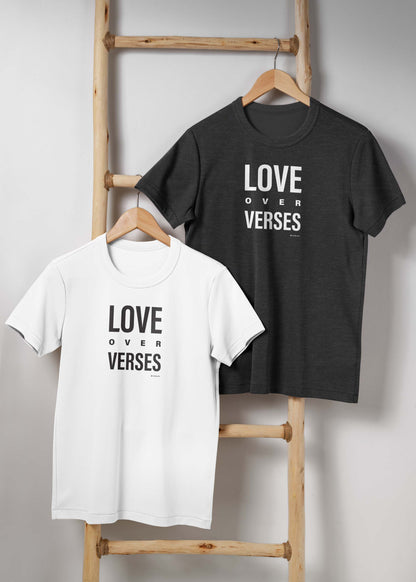 Love Over Verses T-Shirt