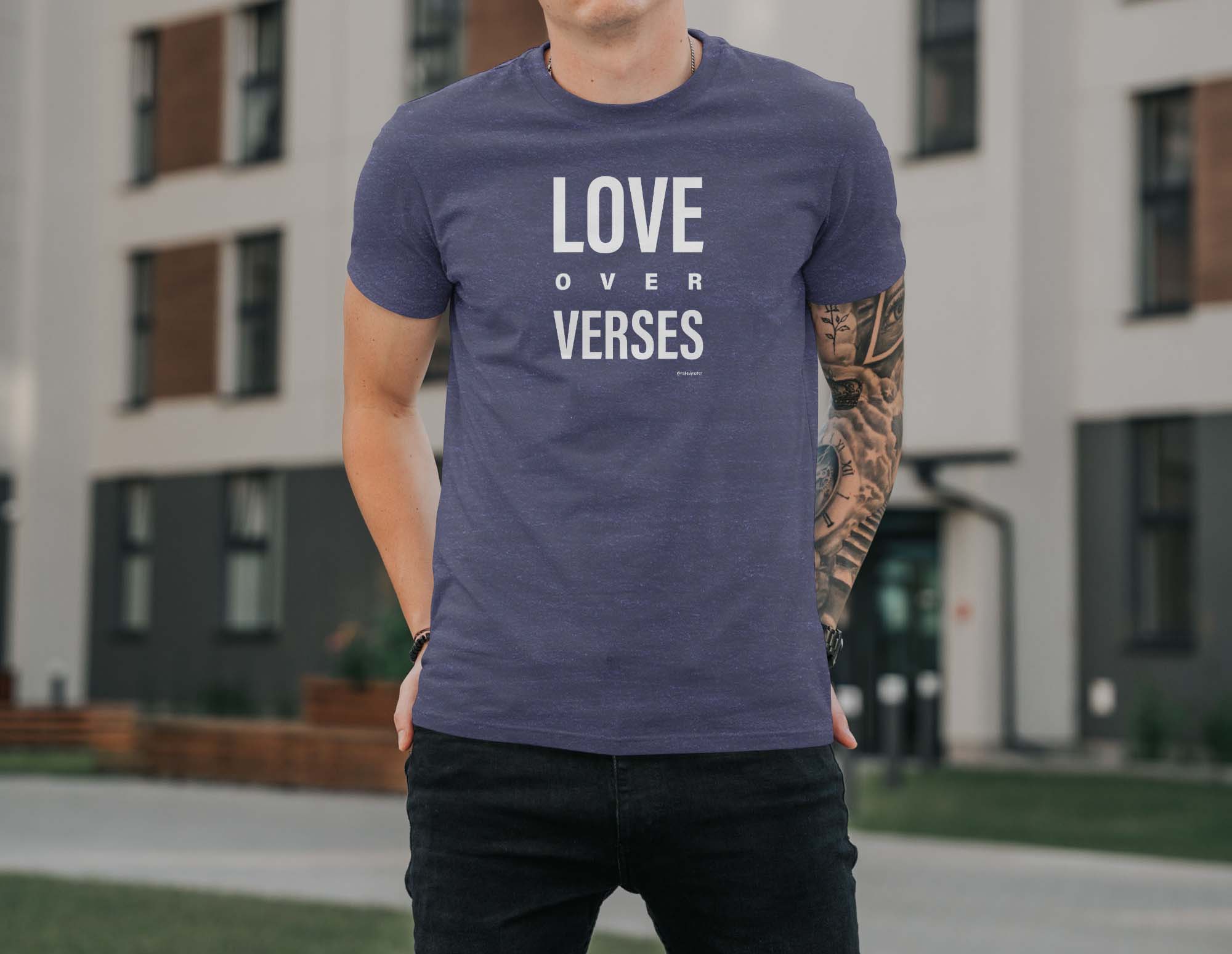 Love Over Verses Liberal Christian Unisex T-shirt