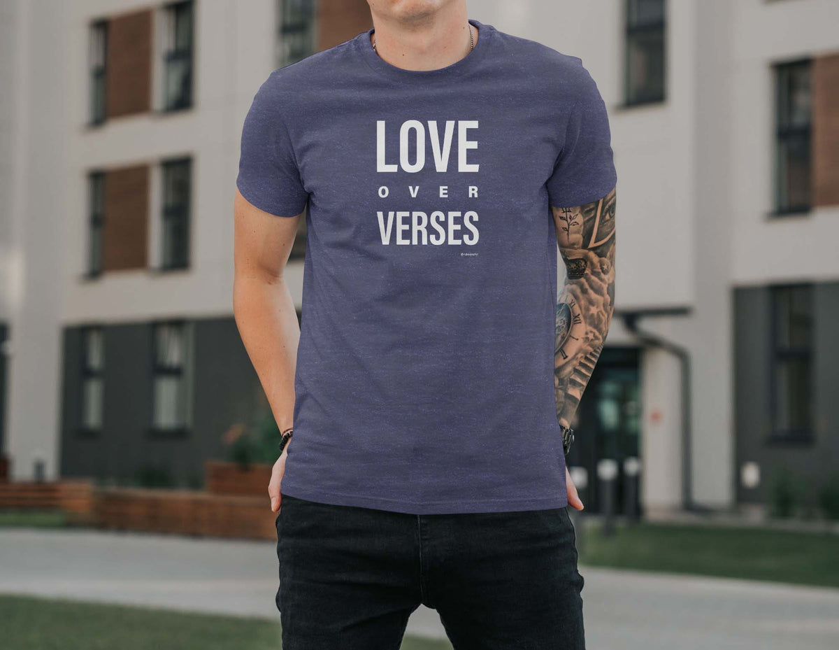 Love Over Verses T-Shirt - by nakedpastor