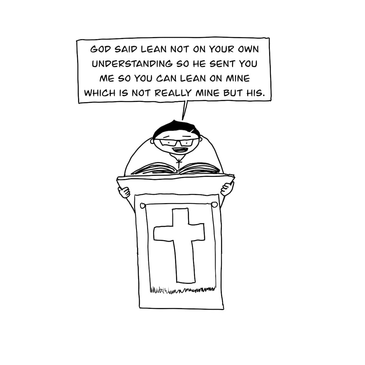 Lean Not On Your Own Understanding Digital Cartoon - by nakedpastor