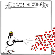 Leave Blower Digital Cartoon-Digital Cartoons-nakedpastor