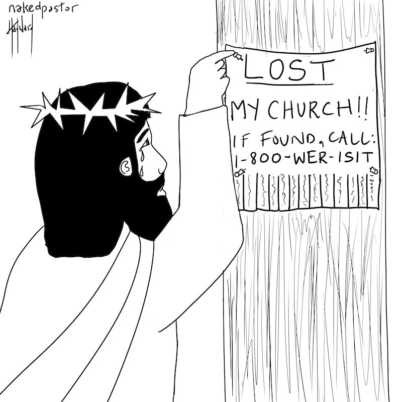 Lost My Church Digital Cartoon - by nakedpastor