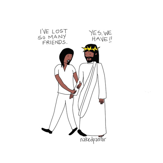 Lost a Lot of Friends Digital Cartoon-Digital Cartoons-nakedpastor