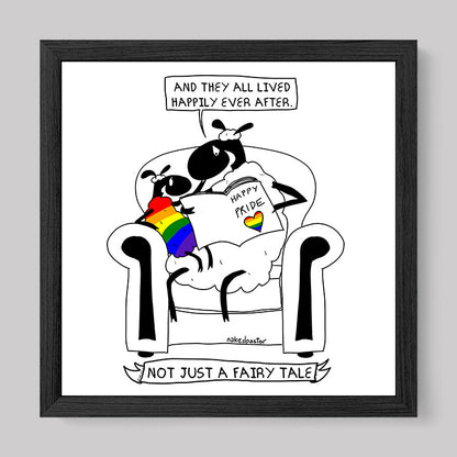 Not Just a Fairy Tale Pride Art Print