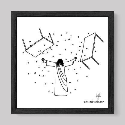 Jesus Overturning Print-Cartoons-nakedpastor