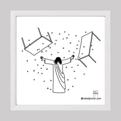 Jesus Overturning Print-Cartoons-nakedpastor