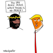 Peace Peace Digital Cartoon-Digital Cartoons-nakedpastor