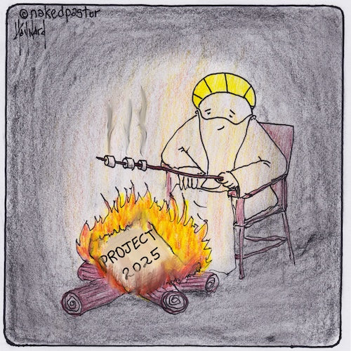 Toasting Marshmallows over Project 2025 Digital Cartoon-Digital Cartoons-nakedpastor