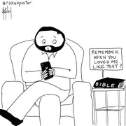 Remember When You Loved Me? Digital Cartoon - by nakedpastor
