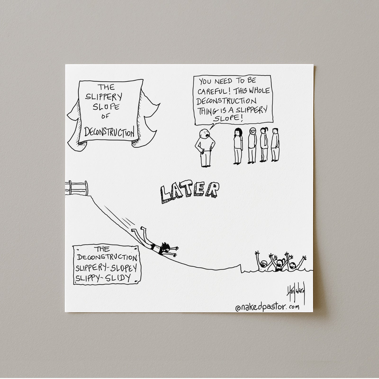 Slippery Slope of Deconstruction Cartoon Print-Cartoons-nakedpastor