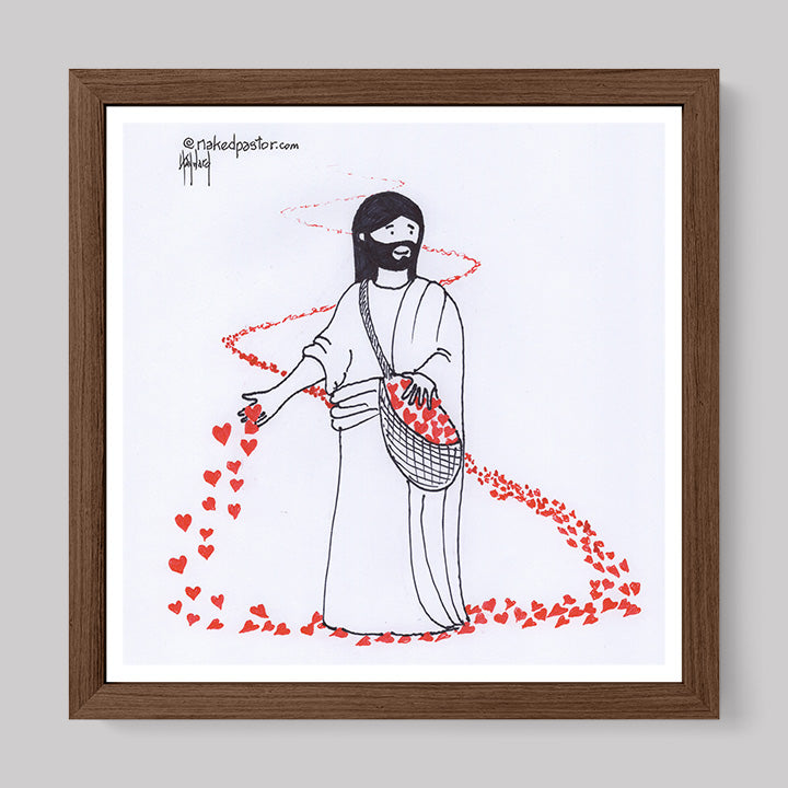 Sow Love So Love Cartoon Print-Cartoons-nakedpastor