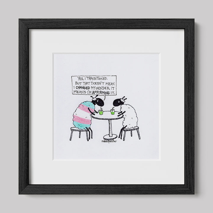 Transitioning is Affirming Art Print-Cartoon-nakedpastor