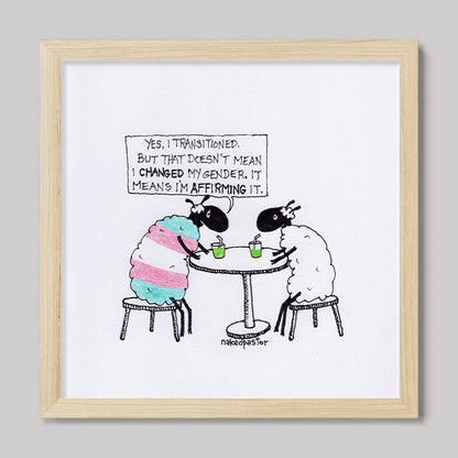 Transitioning is Affirming Art Print