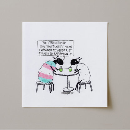 Transitioning is Affirming Art Print