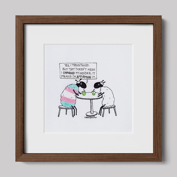 Transitioning is Affirming Art Print