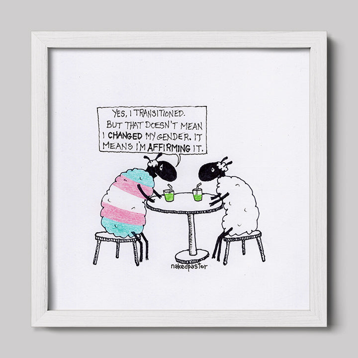Transitioning is Affirming Art Print-Cartoon-nakedpastor