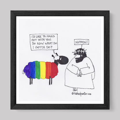You Don't Gotta Do Nuthin! Print-Cartoons-nakedpastor