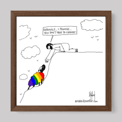 You Don't Have to Change Cartoon Print-Cartoons-nakedpastor