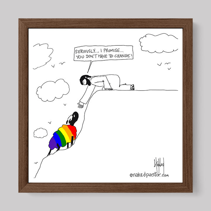 You Don't Have to Change Cartoon Print-Cartoons-nakedpastor