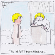 You Weren't Born Here Digital Cartoon-Digital Cartoons-nakedpastor