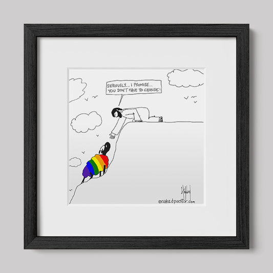 You Don't Have to Change Cartoon Print-Cartoons-nakedpastor