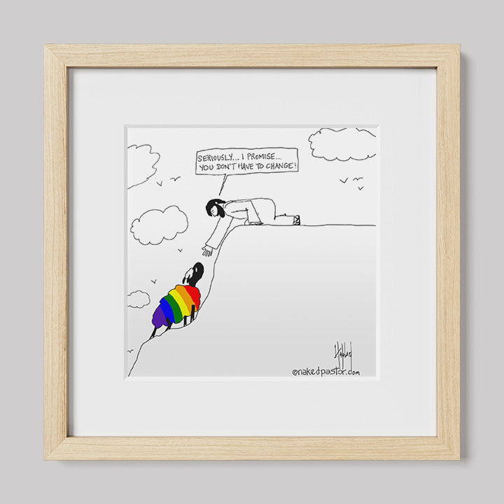 You Don't Have to Change Cartoon Print-Cartoons-nakedpastor