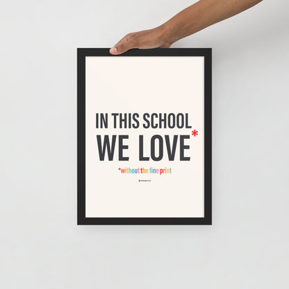 In This School We Love Without The Fine Print Poster Print-Drawings-nakedpastor