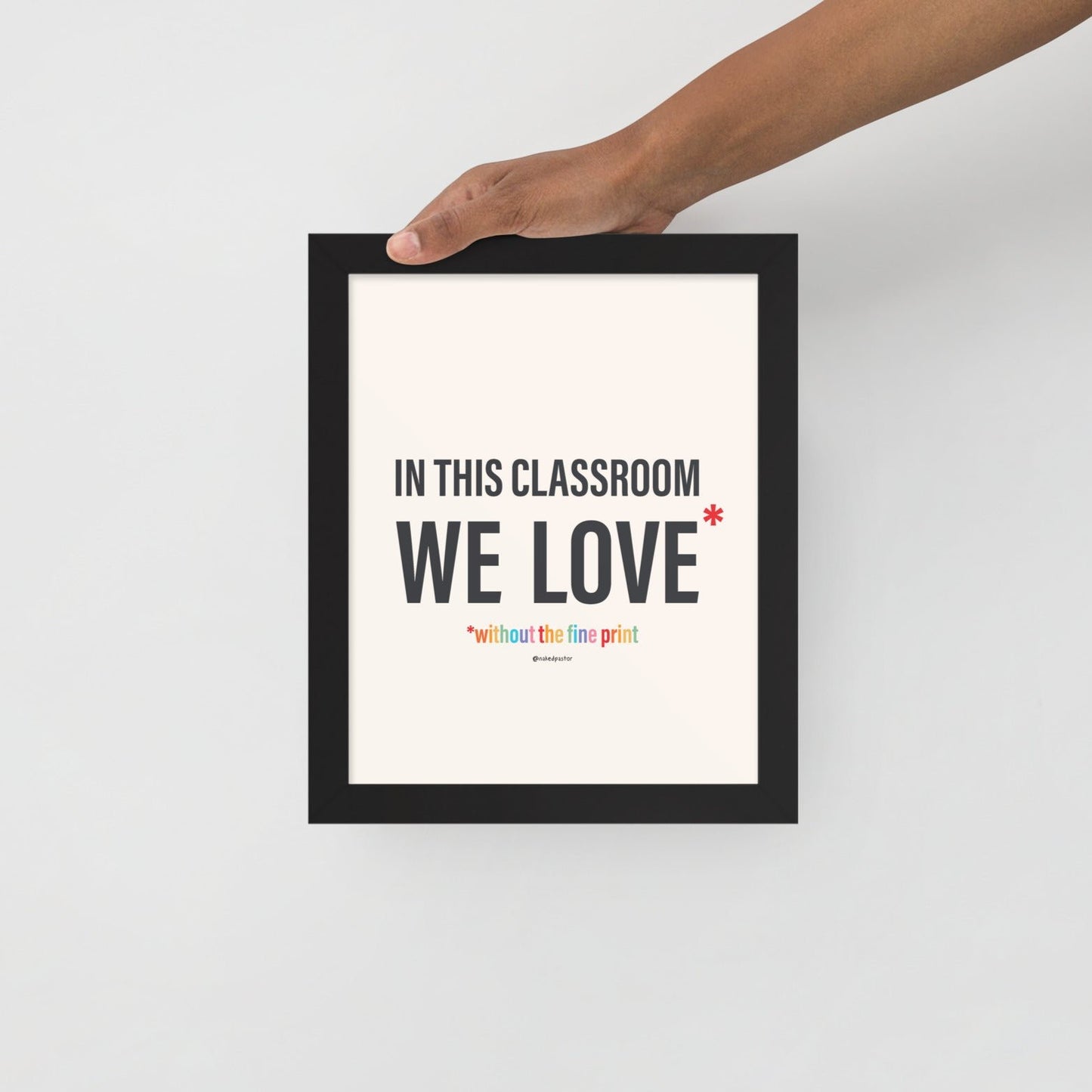 In This Classroom We Love Without the Fine Print Typography Print-Drawings-nakedpastor