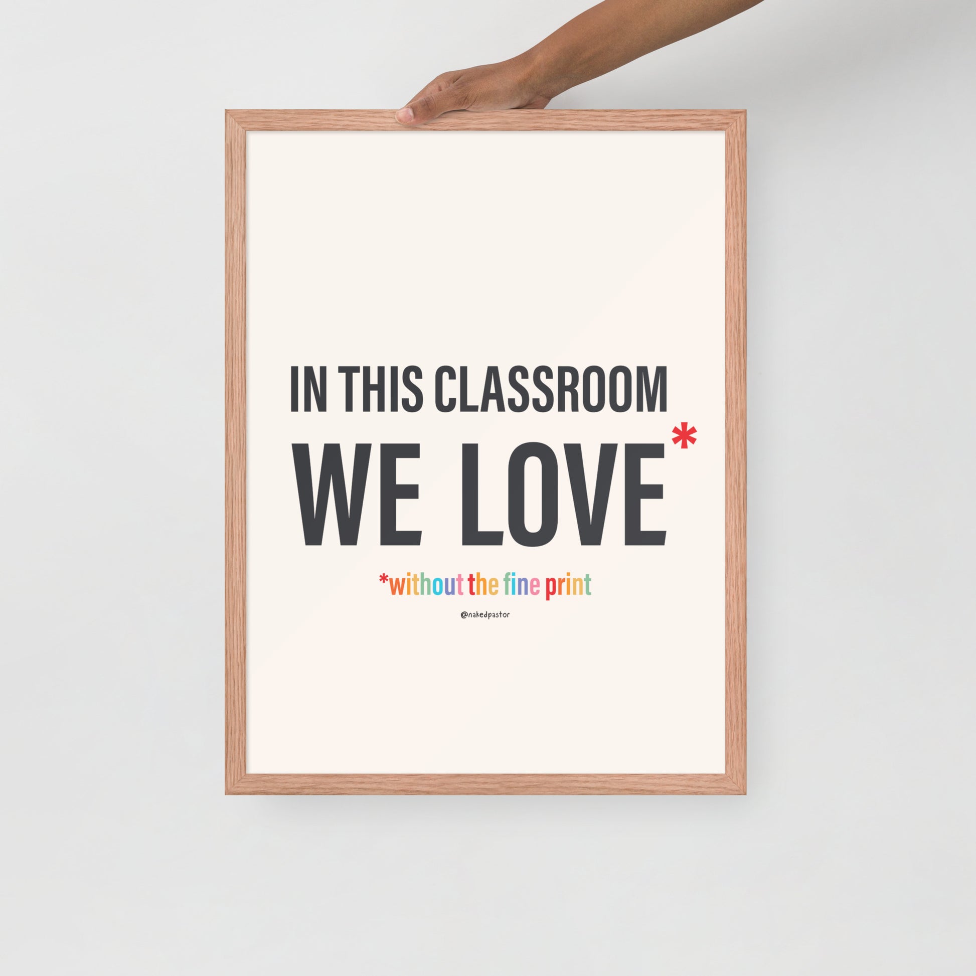 In This Classroom We Love Without the Fine Print Typography Print-Drawings-nakedpastor