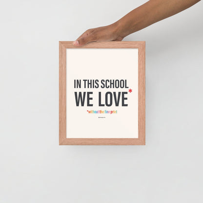 In This School We Love Without The Fine Print Poster Print-Drawings-nakedpastor