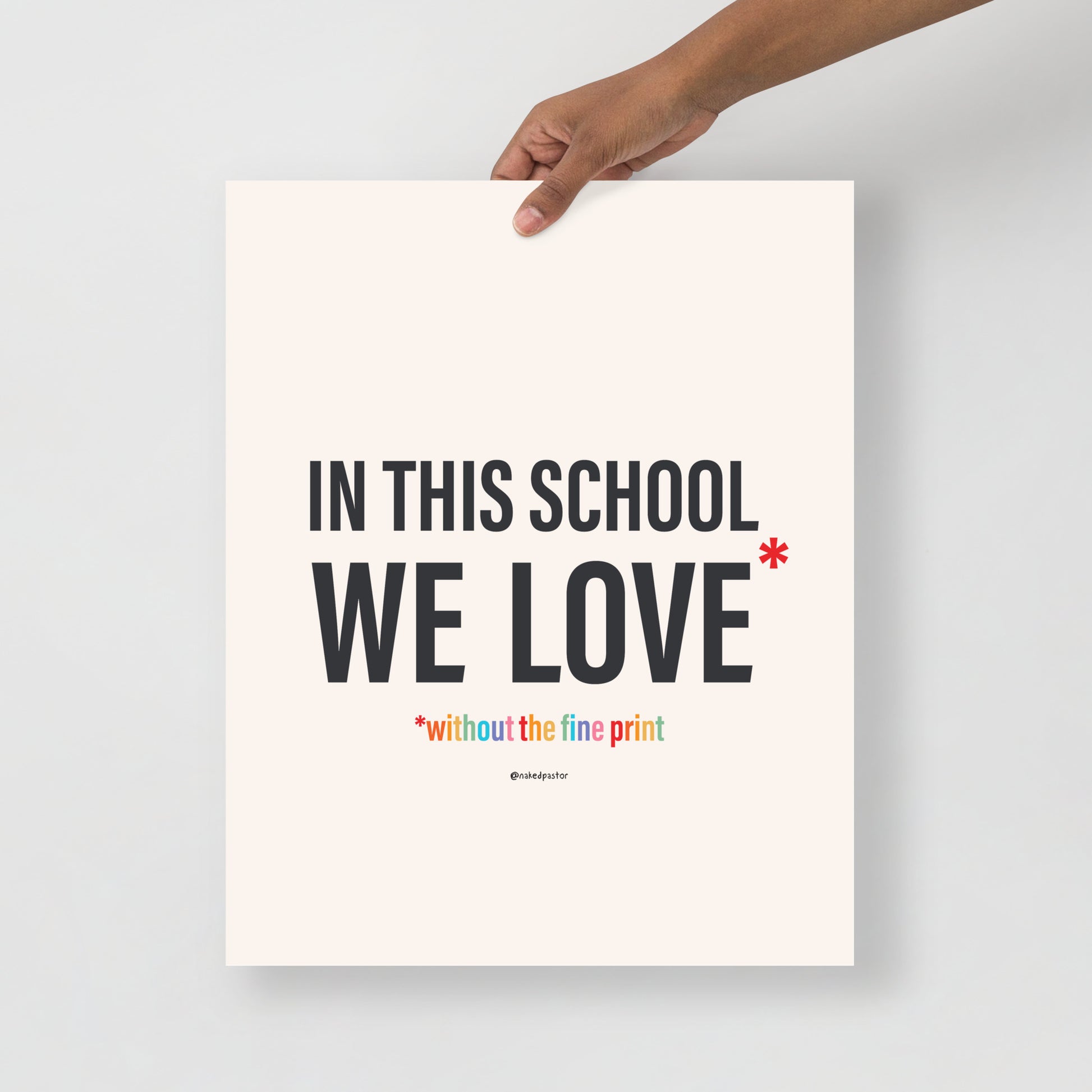 In This School We Love Without The Fine Print Poster Print-Drawings-nakedpastor