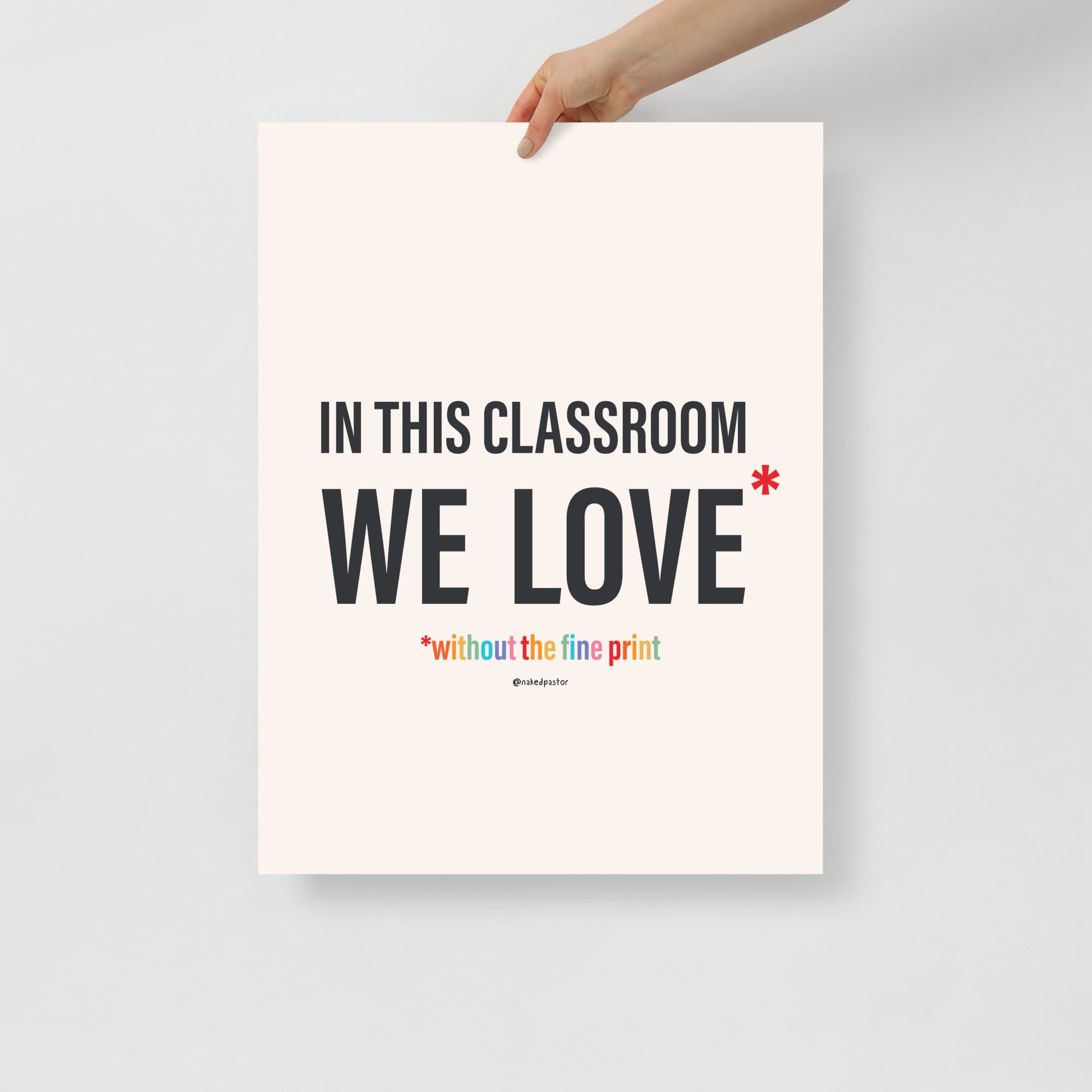 In This Classroom We Love Without the Fine Print Typography Print-Drawings-nakedpastor