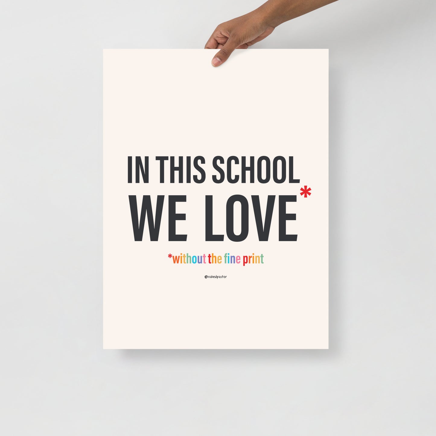 In This School We Love Without The Fine Print Poster Print-Drawings-nakedpastor