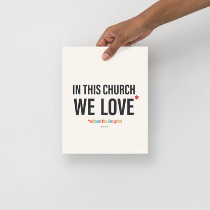 In This Church We Love Without the fine Print Type Text Print-Drawings-nakedpastor