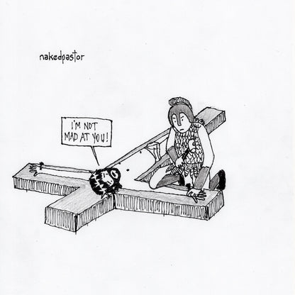 I'm Not Mad At You Original Cartoon Drawing-Cartoons-nakedpastor