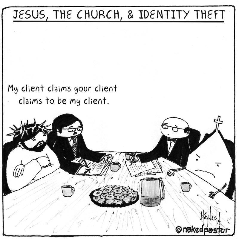 Jesus, The Church, and Identity Theft Digital Cartoon - by nakedpastor