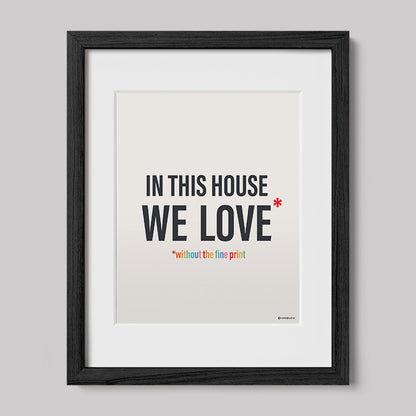 In This House We Love Without The Fine Print-Drawings-nakedpastor
