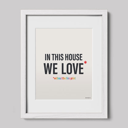 In This House We Love Without The Fine Print-Drawings-nakedpastor