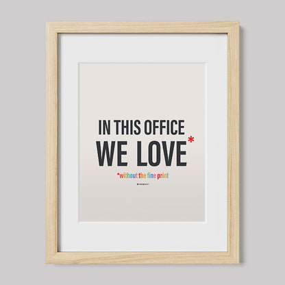 In This Office We Love Without the Fine Print Typography Print-Drawings-nakedpastor