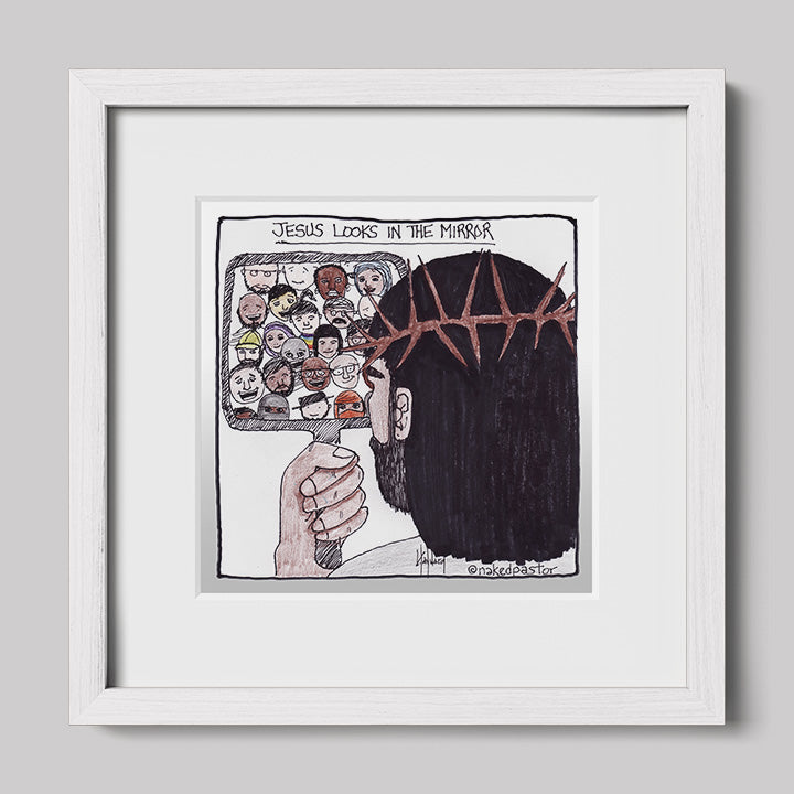 Jesus Looks in the Mirror Print-Cartoons-nakedpastor